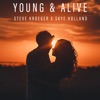 Steve Kroeger & Skye Holland - Young & Alive - EP