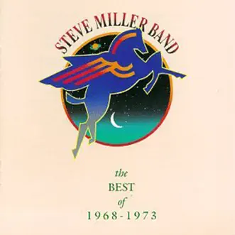 The Best of 1968-1973 by Steve Miller Band album reviews, ratings, credits