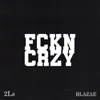 Fckn Crzy - Single album lyrics, reviews, download