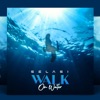 Walk On Water - Single