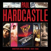 Nineteen and Beyond: Paul Hardcastle 1984 - 1988