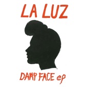 La Luz - Damp Face