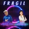 Fragil (feat. Azul victoria) - Los Varriletes lyrics
