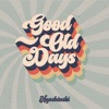 Good Old Days - EP, 2024
