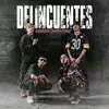 Stream & download Delincuentes