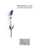 Brothers in law - A Song For You