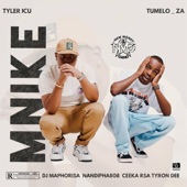 Tyler ICU - Mnike (feat. DJ Maphorisa, Nandipha808, Ceeka RSA & Tyron Dee)