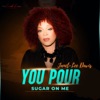 Janet-Lee Davis - You Pour Sugar On Me