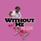 Without Me (feat. Jabriel) - 4EvaStilo lyrics
