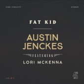 Austin Jenckes - Fat Kid
