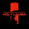 Holy Lamba - Single (feat. Idowest, Chinko Ekun & Zlatan) - Single album lyrics, reviews, download