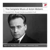 Stream & download The Complete Music of Anton Webern - Recorded Under the Direction of Robert Craft (Remastered)