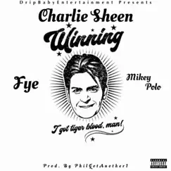 Charlie Sheen (feat. Mikey Polo) - Single by Fye album reviews, ratings, credits