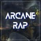 Arcane Rap - FullbusterGameZ lyrics