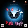 Dark Angelz (feat. UndaEstimated) - Single album lyrics, reviews, download