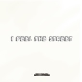 I Feel the Street (Live) artwork