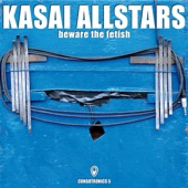 Kasai Allstars - As They Walked Into the Forest on a Sunday, They Encountered Apes Dressed as Humans