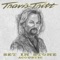 Better Off Dead (Acoustic) - Travis Tritt lyrics