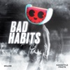 Bad Habits - Single