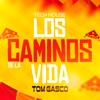 Los Caminos De La Vida (Tech House Remix) - Single