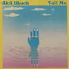 Tell Me - Single album lyrics, reviews, download