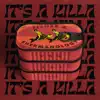 It's a Killa - Single album lyrics, reviews, download