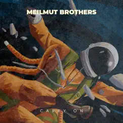 Carry On - Single by Meilmut Brothers album reviews, ratings, credits