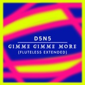 Gimme Gimme More (Fluteless Extended) artwork