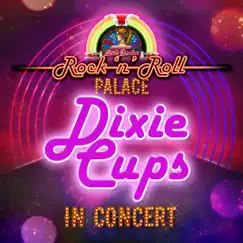 Dixie Cups - In Concert at Little Darlin's Rock 'n' Roll Palace (Live) - Single by The Dixie Cups album reviews, ratings, credits