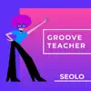 Stream & download Groove Teacher - Single