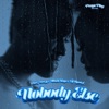 Nobody Else - Single