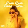 Pura Pura Tidak Tahu - Single