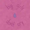Putting a Spin On Big Girls Don't Cry - Single album lyrics, reviews, download