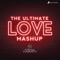 The Ultimate Love Mashup - DJ Kiran Kamath lyrics