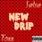 New Drip (feat. Toxx) - Salsa lyrics