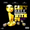 Can't Ball With Us (03-Mix) cover