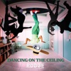 Dancing On the Ceiling - Single