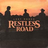 Last Rodeo - Restless Road song art