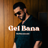 Gel Bana - TheUmutmusic