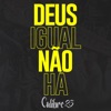 Deus Igual Não Há - Single