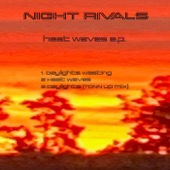 Night Rivals - Daylights Wasting