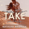 Mine to Take: Southern Weddings, Book 5 (Unabridged) - Natasha Madison