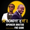 Se Bondye'k Fel - Single (feat. Fre Gabe) - Single