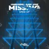 Stream & download Missing (feat. DJSM) [Sped Up] - Single