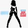 Never Been With A Baddie - Single album lyrics, reviews, download