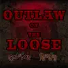 Outlaw on the Loose - Single album lyrics, reviews, download