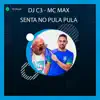 Senta no Pula Pula (feat. Mc Max) - Single album lyrics, reviews, download