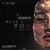 Alive with You (feat. DYREF) [21 Edit] - Single