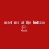 Meet Me At the Bottom - Single