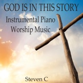 God Is In This Story: Instrumental Piano Worship Music artwork